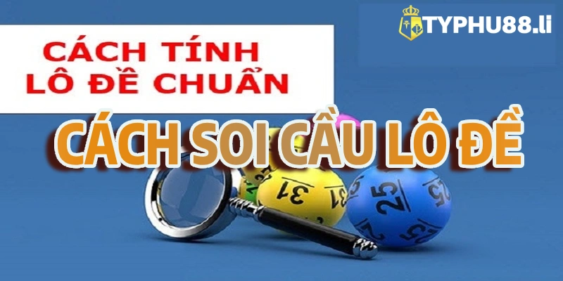 cách soi cầu lô đề